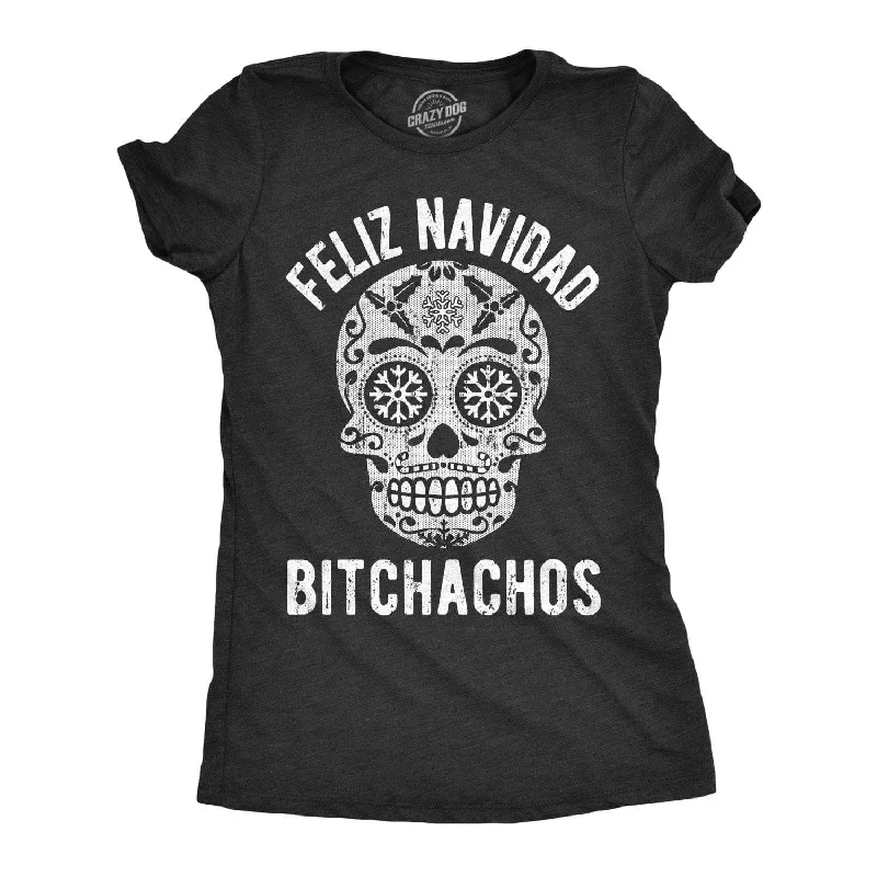 Tie - Dye Women T Shirt with a Bohemian VibeFeliz Navidad Bitchachos Women's T Shirt Tie - Dye Women T Shirt with a Bohemian VibeFeliz Navidad Bitchachos Women's T Shirt
